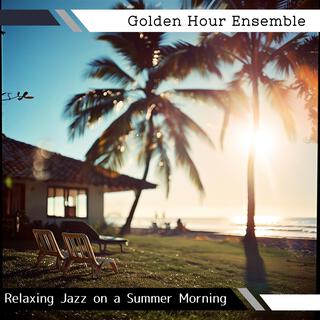 Relaxing Jazz on a Summer Morning