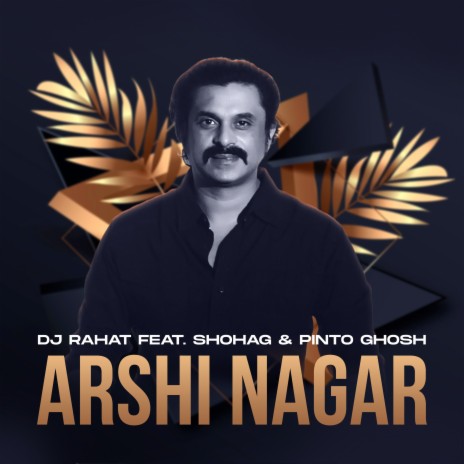 Arshi Nagar ft. Shohag & Pinto Ghosh | Boomplay Music