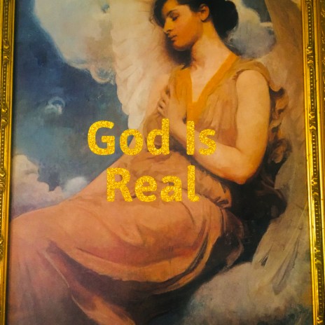 God Is Real | Boomplay Music