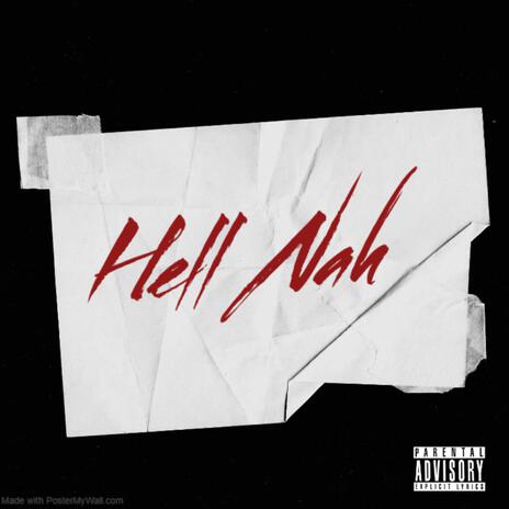 Hell Nah | Boomplay Music