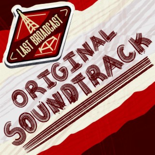 Last Broadcast (Original Game Soundtrack)