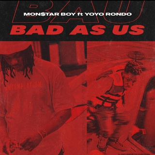 Bad As Us ft. Yoyo Rondo lyrics | Boomplay Music