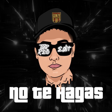 No Te Hagas (Turreo Edit) | Boomplay Music