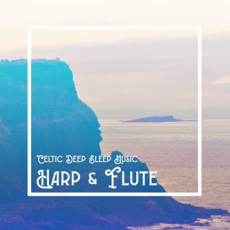 Celtic Sleep Music: Celtic Harp