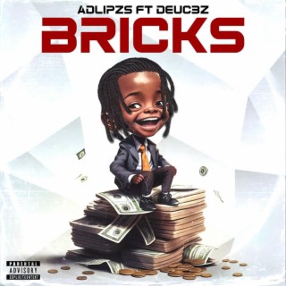 Bricks ft. Deuc3z lyrics | Boomplay Music