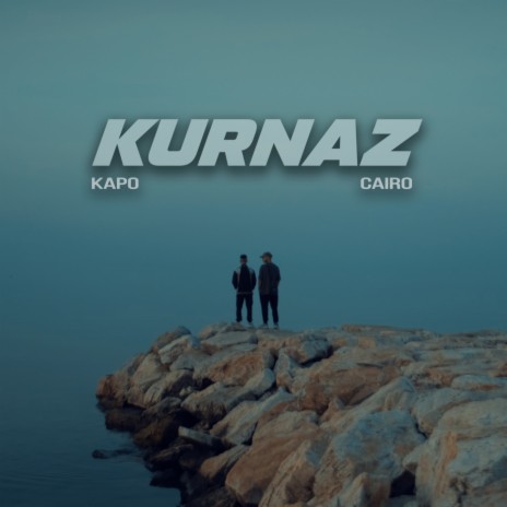 Kurnaz ft. Kapo | Boomplay Music