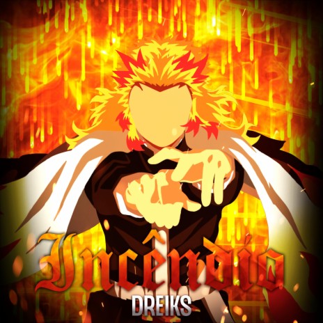 Incêndio (Rengoku Demon Slayer) | Boomplay Music