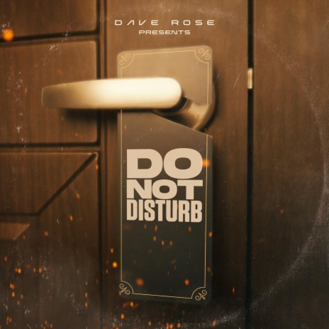 DO NOT DISTURB | Boomplay Music