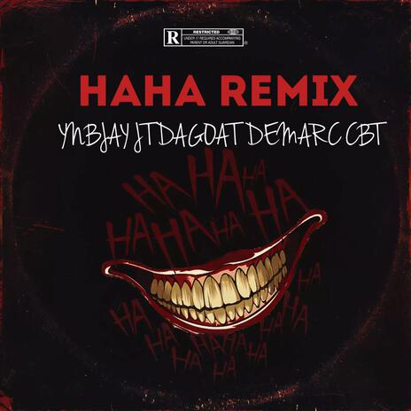 HAHA (Remix) ft. JTDAGOAT & DEMARC CBT