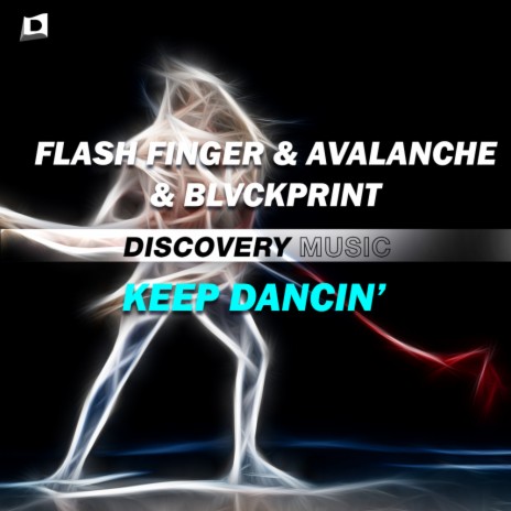 Keep Dancin' ft. AvAlanche & BLVCKPRINT | Boomplay Music