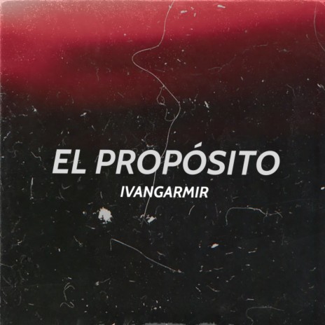 El Propósito | Boomplay Music