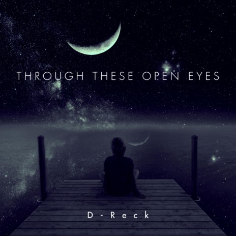 Through these open eyes | Boomplay Music