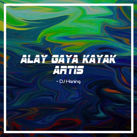 Alay Gaya Kayak Artis