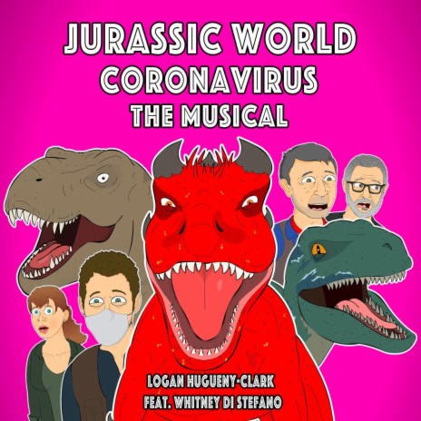 Jurassic World Coronavirus: The Musical (feat. Whitney Di Stefano) | Boomplay Music