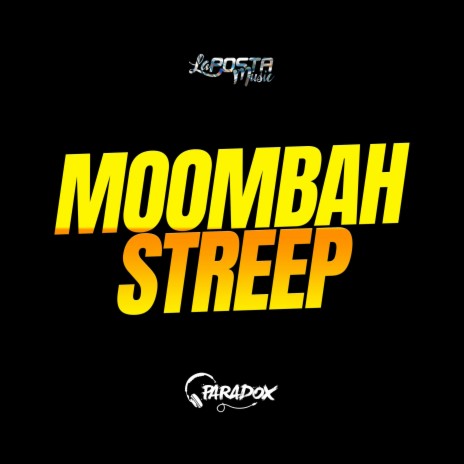 Moombah Streep ft. Dj Paradox RLP | Boomplay Music