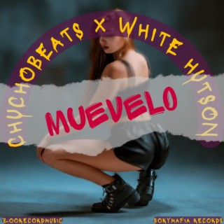 Muevelo ft. White Hutson lyrics | Boomplay Music