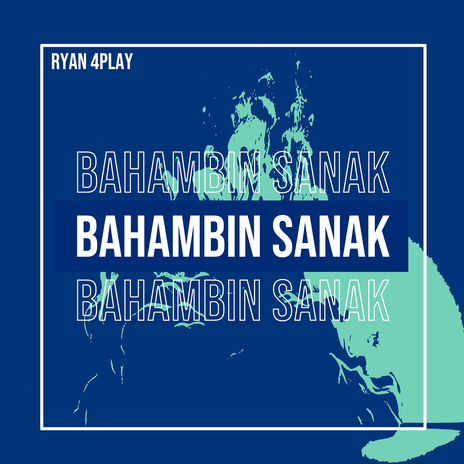 Bahambin Sanak | Boomplay Music