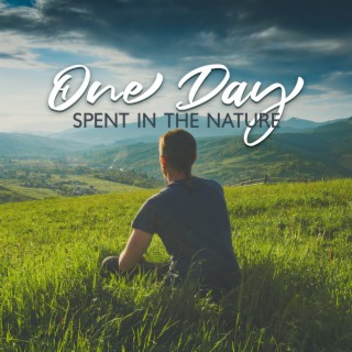 One Day Spent In The Nature