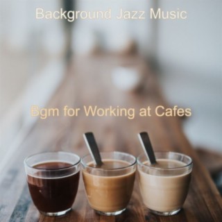 Bgm for Working at Cafes