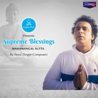 Supreme Blessings Mahamangal Sutta