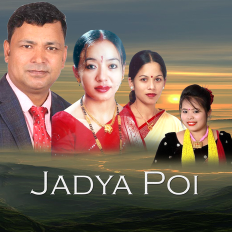 Jadya Poi ft. Shila Ale, Muna Thapa Magar & Sakuntala Thapa | Boomplay Music