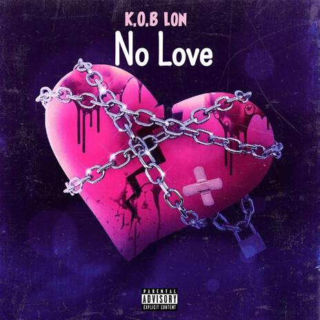 No Love | Boomplay Music