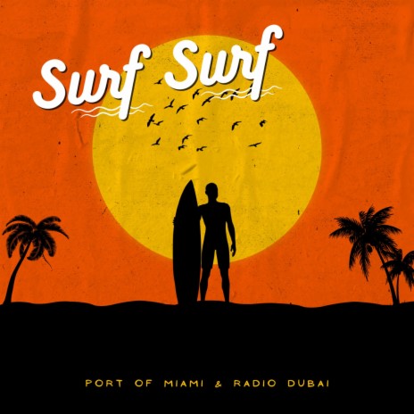 Surf Surf ft. Radio Dubai