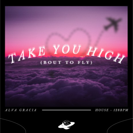 Take You High (Bout To Fly) | Boomplay Music