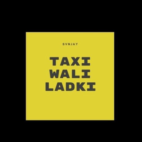 Taxi Wali Ladki | Boomplay Music