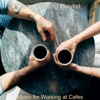Music for Working at Cafes