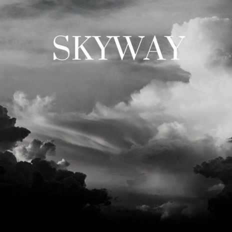 Skyway | Boomplay Music