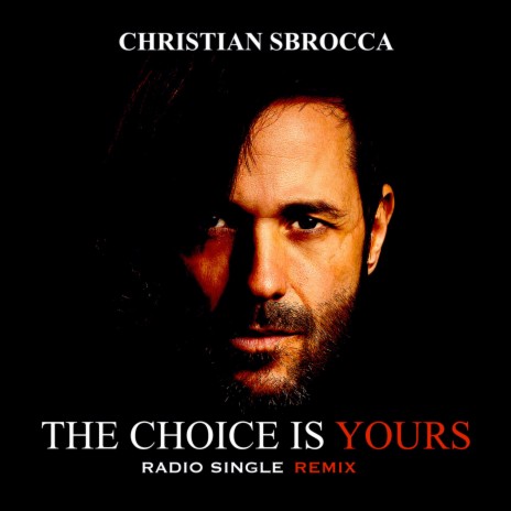 The Choice Is Yours (Radio Remix) | Boomplay Music