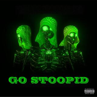 GO STOOPID ft. Yohoncho & Brandon Perez