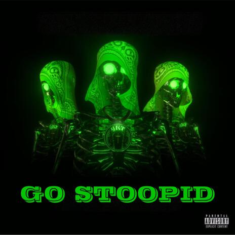 GO STOOPID ft. Yohoncho & Brandon Perez | Boomplay Music