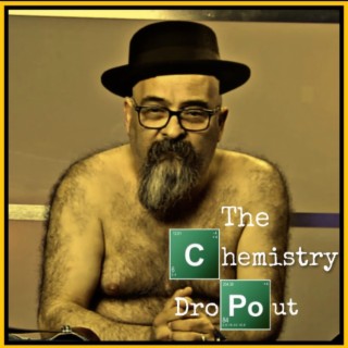 The Honors Chemistry Dropout