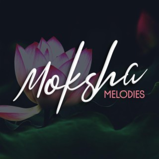 Moksha Melodies Vol I