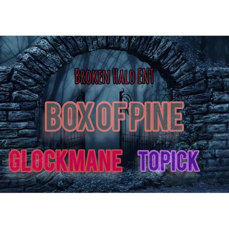 Box Of Pine ft. Glockmane | Boomplay Music