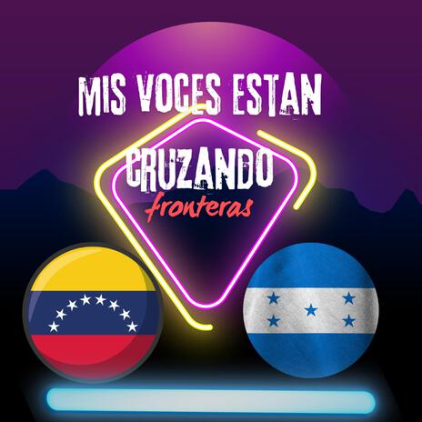 Mis Voces Estan Cruzando Frontera | Boomplay Music