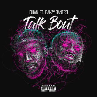 Talk Bout ft. Banzy Banero lyrics | Boomplay Music