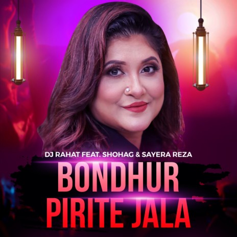 Bondhur Piriti ft. Sayera Reza & Shohag | Boomplay Music