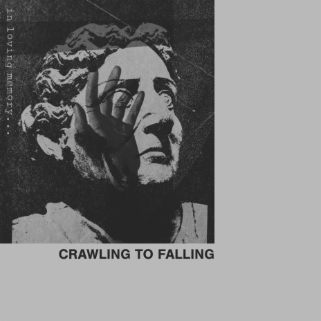 Crawling To Falling (Single)