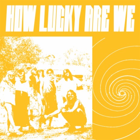 How Lucky Are We | Boomplay Music