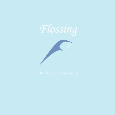 Flossing | Boomplay Music