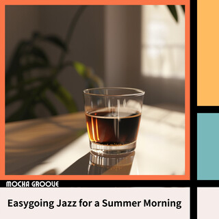 Easygoing Jazz for a Summer Morning