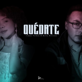 Quédate (Kelly Rossana Remix) ft. Kelly Rossana lyrics | Boomplay Music