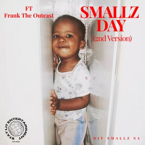 Smallz Day 2 ft. DJ Smallz & Frank The Outcast | Boomplay Music