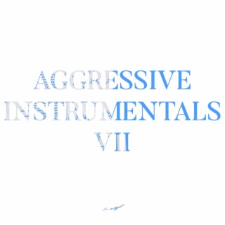 Aggressive Instrumentals, Vol. 7