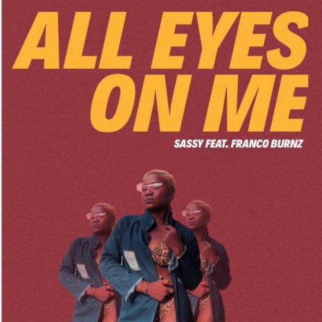 All eyes on me ft. Franco burnz | Boomplay Music