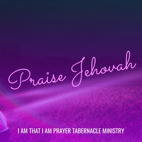 Praise Jehovah | Boomplay Music