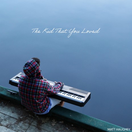 The Kid That You Loved (feat. Jay Webb)